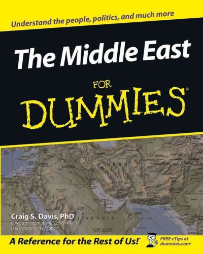 The Middle East for dummies / by Craig S. Davis.