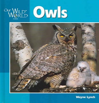 Owls / text and photographs by Wayne Lynch ; illustrations by Sherry Neidigh.