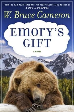 Emory's gift / W. Bruce Cameron.