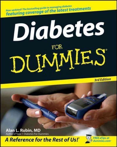 Diabetes for dummies [electronic resource] / by Alan L. Rubin.