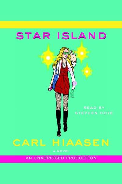 Star Island [electronic resource] / Carl Hiaasen.