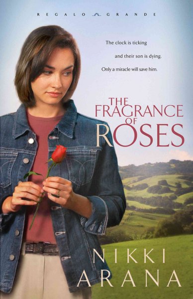 The fragrance of roses (Book #3) / Nikki Arana.