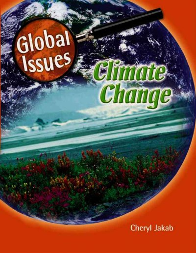 Climate change [Hard Cover] / by Cheryl Jakab.