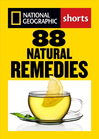 88 natural remedies : ancient healing traditions for modern times / Tieraona Low Dog, M.D.