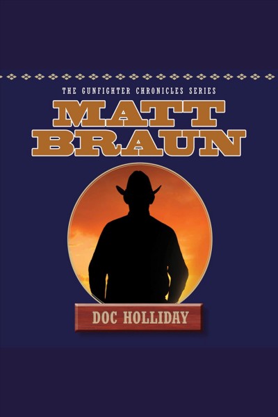 Doc Holliday [electronic resource] / Matt Braun.