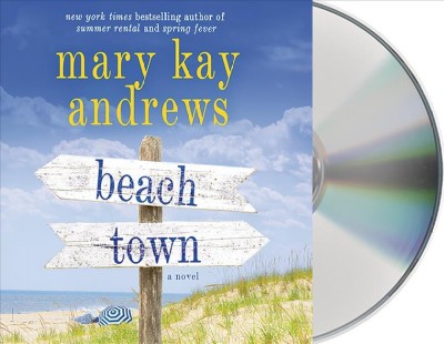 Beach town : a novel / Mary Kay Andrews.