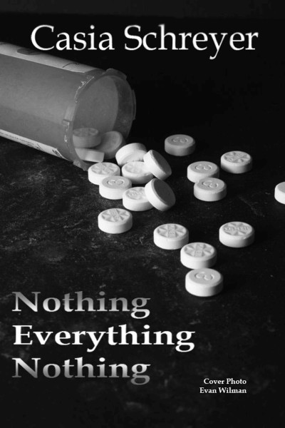 Nothing everything nothing / Casia Schreyer.