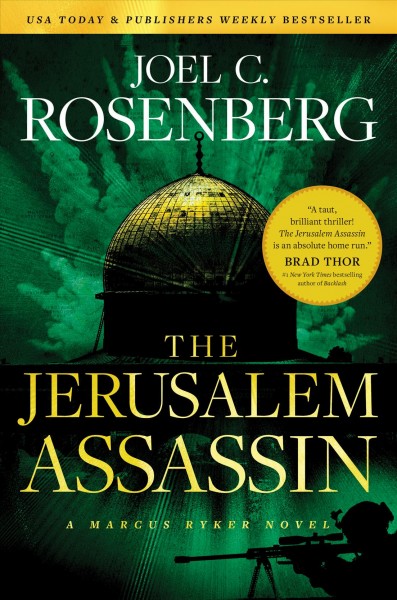 The Jerusalem assassin : a novel / Joel C. Rosenberg.