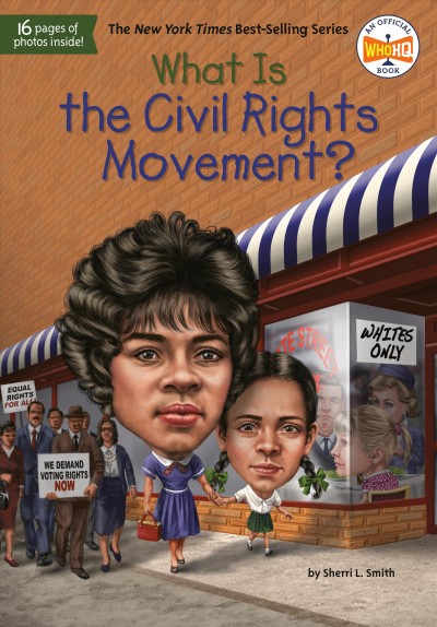 What is the civil rights movement? / by Sherri L. Smith ; illustrated by Tim Foley.