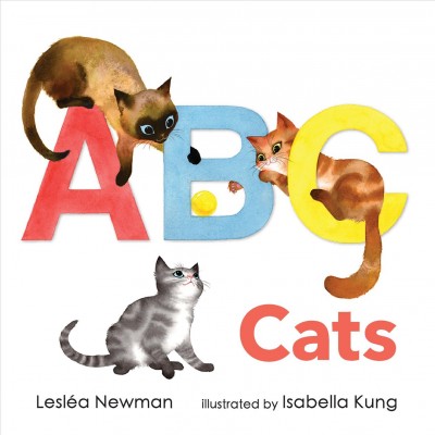 ABC Cats / Lesléa Newman ; illustrated by Isabella Kung.