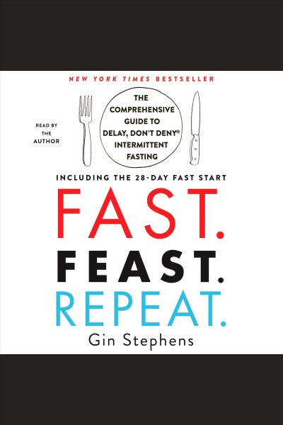 Fast. feast. repeat. [electronic resource] : Gin Stephens.