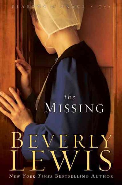 The missing / Beverly Lewis.