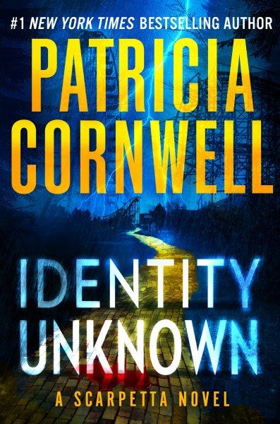 Identity unknown / Patricia Cornwell.