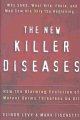 The new killer diseases : how the alarming evolution of mutant germs threatens us all  Cover Image