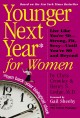 Younger next year for women : live strong, fit, and sexy - until you're 80 and beyond  Cover Image