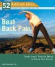 Beat back pain smart and simple ways to ease the strain  Cover Image