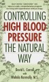 Controlling high blood pressure the natural way Cover Image