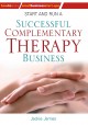 Start and run a successful complementary therapy business Cover Image