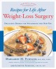 Recipes for life after weight-loss surgery delicious dishes for nourishing the new you  Cover Image