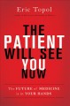 The patient will see you now the future of medicine is in your hands  Cover Image