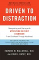Driven to distraction recognizing and coping with attention deficit disorder from childhood through adulthood  Cover Image