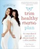 Trim healthy mama plan : the easy-does-it approach to vibrant health and a slim waistline  Cover Image