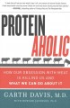 Proteinaholic : how our obsession with meat is killing us and what we can do about it  Cover Image