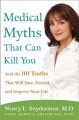 Go to record Medical myths that can kill you : and the 101 truths that ...